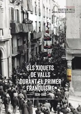 Els Xiquets de Valls I el Primer Franquisme