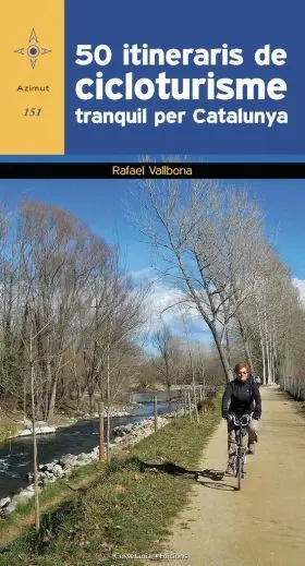 50 Itineraris de Cicloturisme Tranquil Per Catalunya