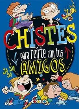 Chistes para Reirte con Tus Amigos