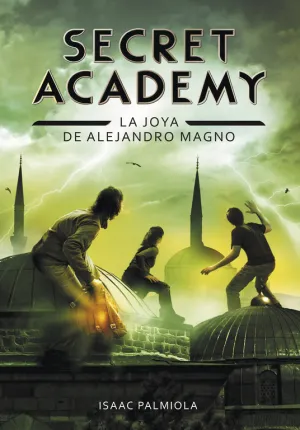 Si. Secret Academy, 2. La Joya de Alejandro Magno