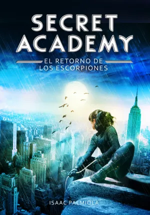 Secret Academy 3. Retorno de los Escorpiones