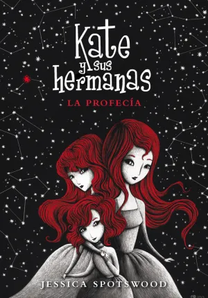 Kate y Sus Hermanas 2. La Profecía