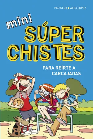 Mini Superchistes para Reirte a Carcajadas