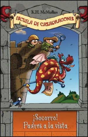 Socorro! Padres a la Vista (Cazadragones 6)