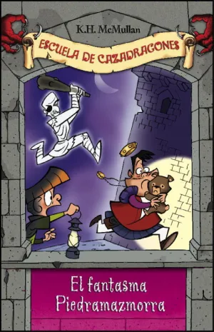 El Fantasma de Piedramazmorra (Cazadragones 8)