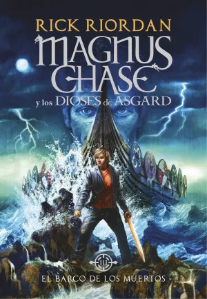 Magnus Chase: el Barco de los Muertos