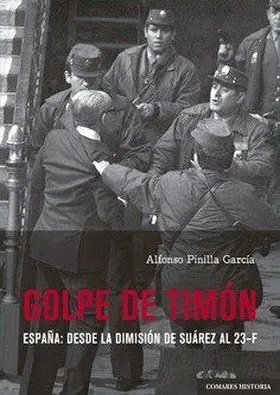 Golpe de Timon. España: Desde la Dimision de Suare