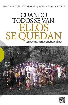 Cuando Todos se Van ellos se Quedan. Misioneros