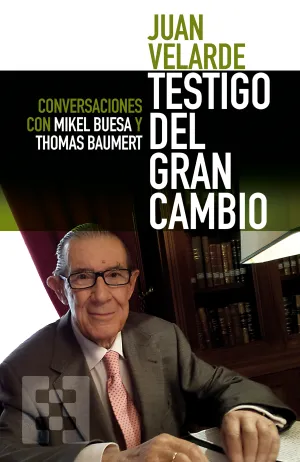 Juan Velarde. Testigo del Gran Cambio