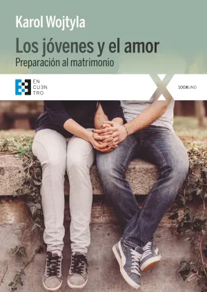 Los Jovenes y el Amor. Preparacion para el Matrimo