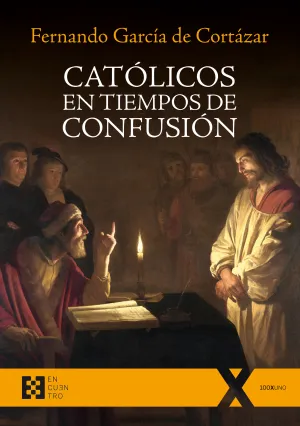 Catolicos en Tiempos de Confusion