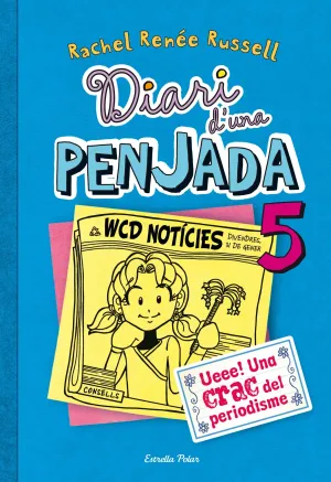 Diari D una Penjada 5. Ueee! una Crac del Periodis