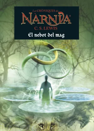 Les Croniques de Narnia 1. El Nebot del Mag