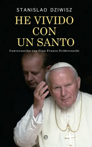 He Vivido con un Santo