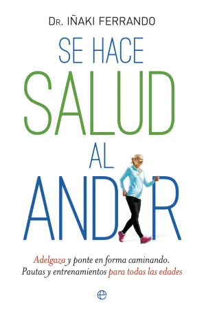 Se Hace Salud Al Andar