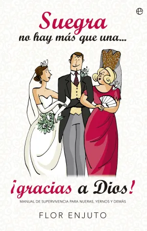 Suegra no Hay Mas que una.... ¡Gracias a Dios!