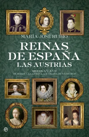 Reinas de España. las Austrias