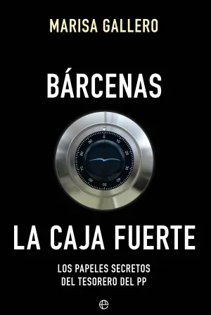 Barcenas. La Caja Fuerte