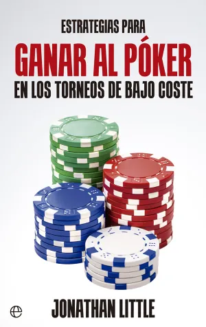 Estrategias para Ganar Al Poker en los Torneos de