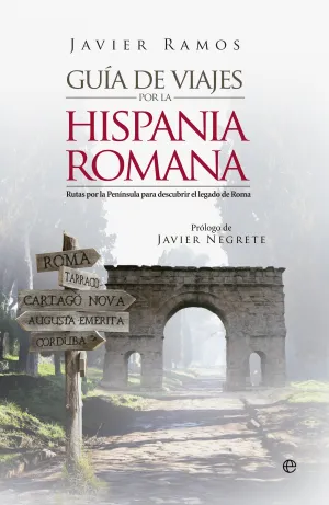 Guia de Viaje por la Hispania Romana
