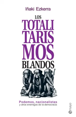 Los Totalitarismos Blandos