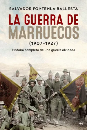 La Guerra de Marruecos (1907 - 1927)