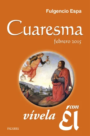Cuaresma 2015,Vivela con el
