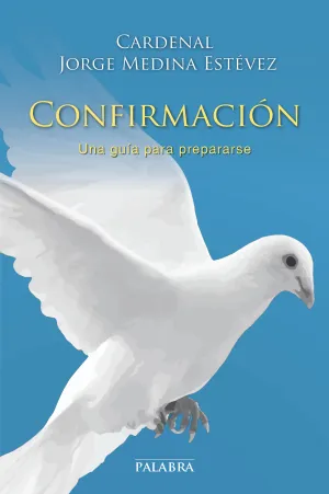 Confirmacion. Una Guia para Prepararse