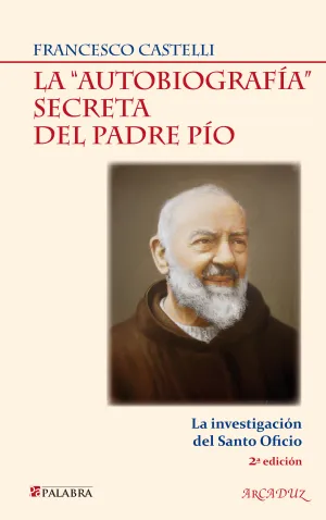 La Autobiografia Secreta del Padre Pio