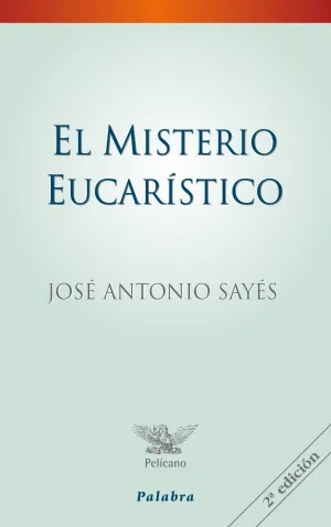 El Misterio Eucaristico