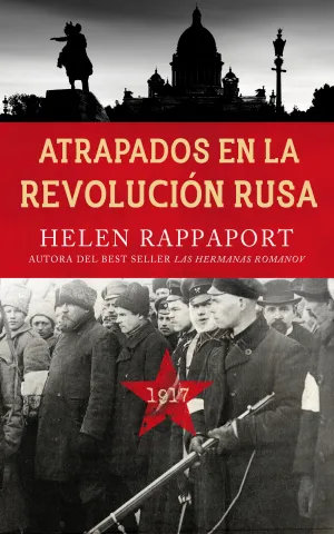 Atrapados en la Revolucion Rusa, 1917