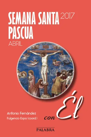 Semana Santa Pascua 2017,Con el