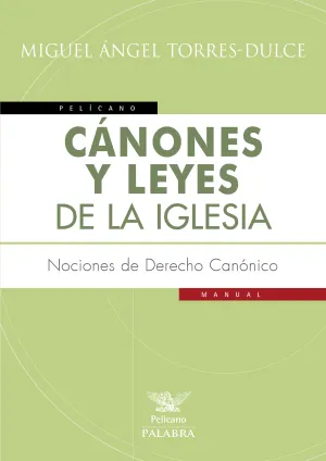 Canones y Leyes de la Iglesia Nociones de Derecho