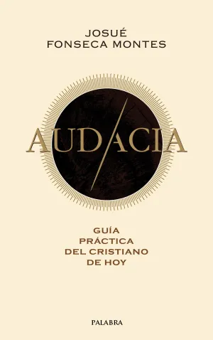Audacia Guia Practica del Cristianismo Hoy
