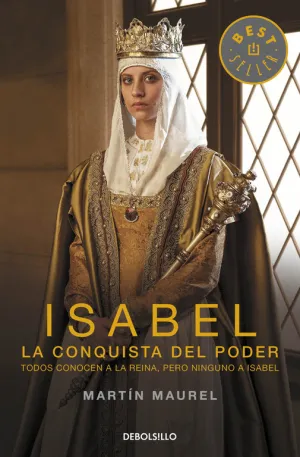 Isabel. La Conquista del Poder