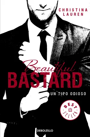 Beautiful Bastard. Un Tipo Odioso