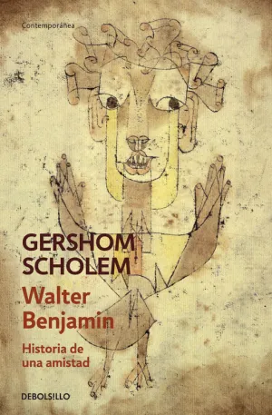 Walter Benjamin. Historia de una Amistad