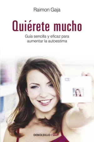 Quierete Mucho. Guia Sencilla y Eficaz
