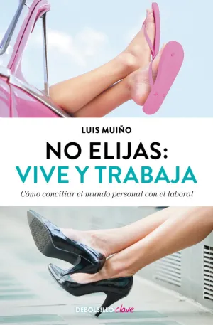 No Elijas: Vive y Trabaja