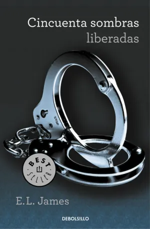 Cincuenta Sombras Liberadas (Trilogia Cincuenta So