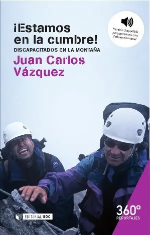Estamos en la Cumbre!. Discapacitados en la Montañ