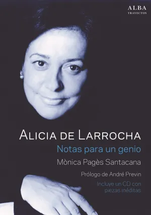 Alicia de Larrocha. Notas para un Genio