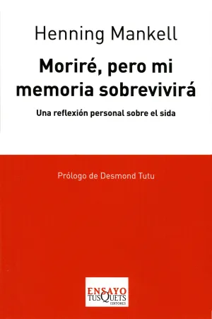 Moriré, Pero mi Memoria Sobrevivirá