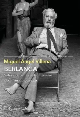 Berlanga ( Vida y Cine de un Creador Irreve)