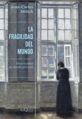 La Fragilidad del Mundo