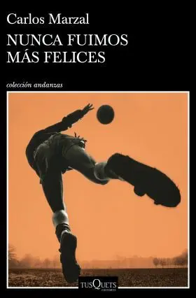 Nunca Fuimos Mas Felices