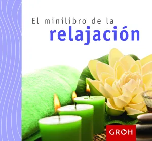 El Minilibro de la Relajacion