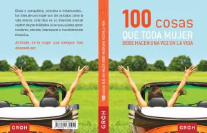 100 Cosas que Toda Mujer Debe Hacer una Vez en la Vida