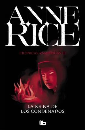 La Reina de los Condenados. Cronicas Vampiricas 3