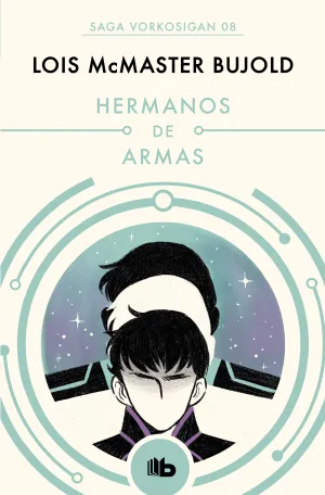 Hermanos de Armas (Las Aventuras de Miles Vorkosigan 5)